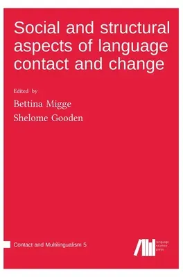 Sociálne a štrukturálne aspekty jazykového kontaktu a zmien - Social and structural aspects of language contact and change