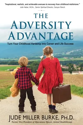 Výhoda nepriazne osudu: Premena ťažkostí z detstva na kariérny a životný úspech - The Adversity Advantage: Turn Your Childhood Hardship Into Career and Life Success