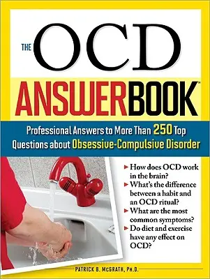 Kniha odpovedí Ocd: Odborné odpovede na viac ako 250 najdôležitejších otázok o obsedantno-kompulzívnej poruche - The Ocd Answer Book: Professional Answers to More Than 250 Top Questions about Obsessive-Compulsive Disorder