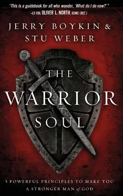 Duša bojovníka: Päť mocných princípov, ktoré z vás urobia silnejšieho Božieho človeka - Warrior Soul: Five Powerful Principles to Make You a Stronger Man of God