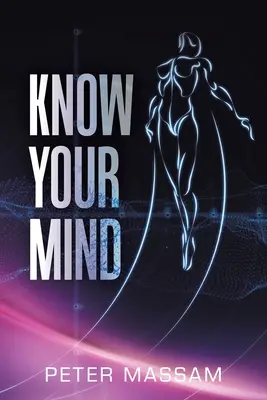 Poznaj svoju myseľ - Know Your Mind