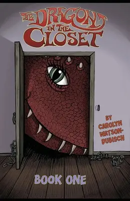 Drak v skrini, kniha prvá - The Dragon in The Closet, Book One
