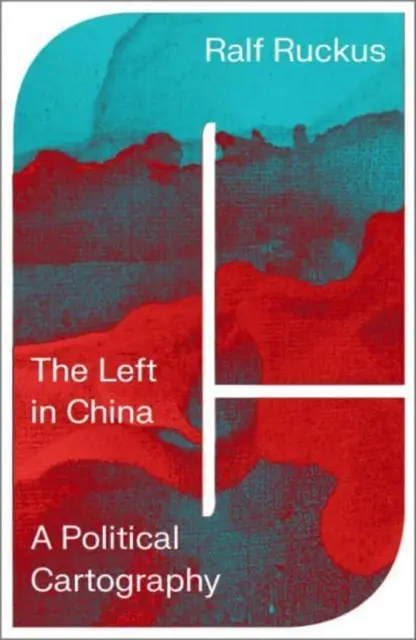 Ľavica v Číne: Politická kartografia - The Left in China: A Political Cartography