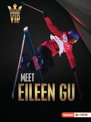 Zoznámte sa s Eileen Gu: Lyžiarska superstar - Meet Eileen Gu: Skiing Superstar