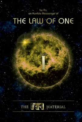 The Ra Material Book One: Ancient Astronaut Speaks (Kniha prvá) - The Ra Material Book One: An Ancient Astronaut Speaks (Book One)