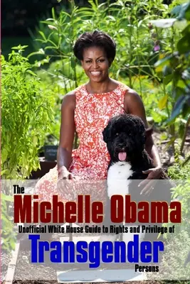 Príručka Michelle Obamovej o transrodových osobách - The Michelle Obama Transgender Guide