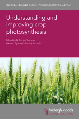 Pochopenie a zlepšenie fotosyntézy plodín - Understanding and Improving Crop Photosynthesis