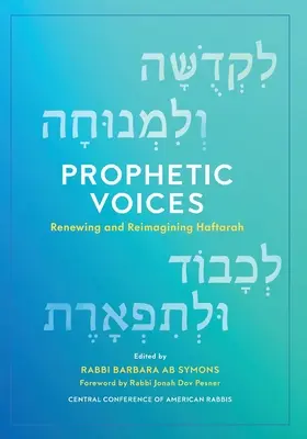 Prorocké hlasy: Obnovenie a nové poňatie haftary - Prophetic Voices: Renewing and Reimagining Haftarah
