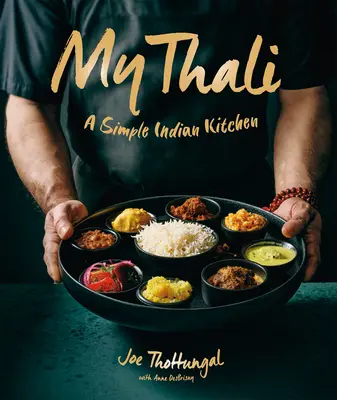 Moje Thali: Jednoduchá indická kuchyňa - My Thali: A Simple Indian Kitchen