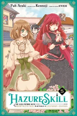 Hazure Skill: (Manga): The Guild Member with a Worthless Skill Is Actually a Legendary Assassin, Vol. 5 - Hazure Skill: The Guild Member with a Worthless Skill Is Actually a Legendary Assassin, Vol. 5 (Manga)