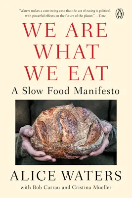 Sme to, čo jeme: Slow Food Manifesto - We Are What We Eat: A Slow Food Manifesto