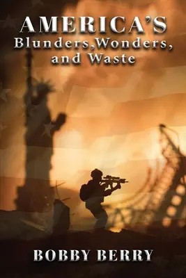 Americké omyly, zázraky a plytvanie - America's Blunders, Wonders and Waste