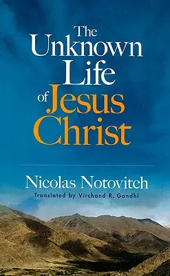 Neznámy život Ježiša Krista - The Unknown Life of Jesus Christ