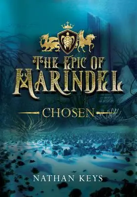 Epos o Marindelovi: Vyvolený - The Epic of Marindel: Chosen