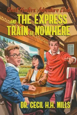 Klub lovcov duchov a expresný vlak do nikam: 2. diel - Ghost Hunters Adventure Club and the Express Train to Nowhere: Volume 2