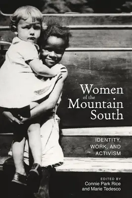Ženy z horského juhu: Identita, práca a aktivizmus - Women of the Mountain South: Identity, Work, and Activism