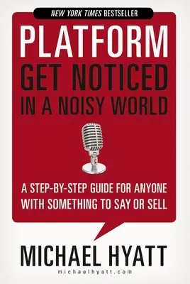 Platforma: Zviditeľnite sa v hlučnom svete - Platform: Get Noticed in a Noisy World