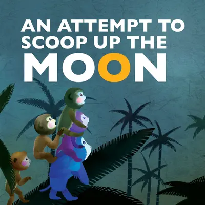 Pokus o vylovenie Mesiaca - Attempt to Scoop Up the Moon
