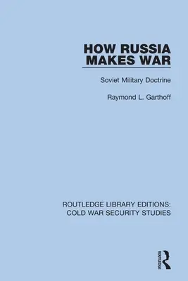 Ako Rusko vedie vojnu: sovietska vojenská doktrína - How Russia Makes War: Soviet Military Doctrine