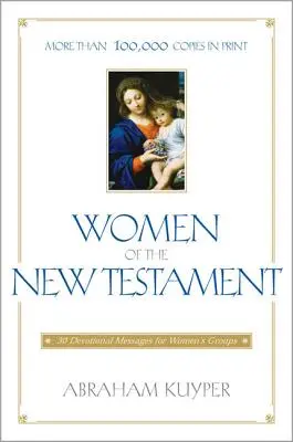 Ženy Nového zákona: 30 posolstiev pre ženské skupiny - Women of the New Testament: 30 Devotional Messages for Women's Groups