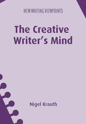 Myseľ tvorivého spisovateľa - The Creative Writer's Mind