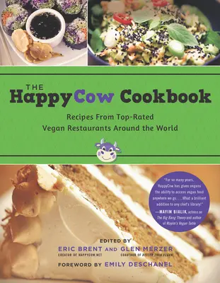 Šťastná kuchárka: Recepty z najlepšie hodnotených vegánskych reštaurácií po celom svete - The Happycow Cookbook: Recipes from Top-Rated Vegan Restaurants Around the World