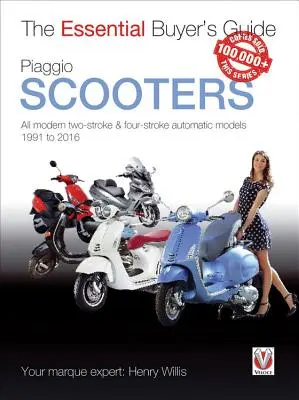 Skútre Piaggio: Všetky moderné dvojtaktné a štvortaktné automatické modely 1991 až 2016 - Piaggio Scooters: All Modern Two-Stroke & Four-Stroke Automatic Models 1991 to 2016
