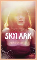 Skylark - Podmanivý román o láske, zrade a zmene sveta - Skylark - THE COMPELLING NOVEL OF LOVE, BETRAYAL AND CHANGING THE WORLD