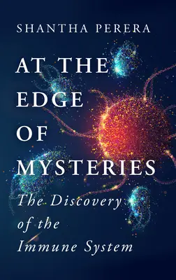 Na pokraji záhad - objav imunitného systému - At the Edge of Mysteries - The Discovery of the Immune System