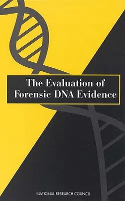 Hodnotenie forenzných dôkazov DNA - The Evaluation of Forensic DNA Evidence
