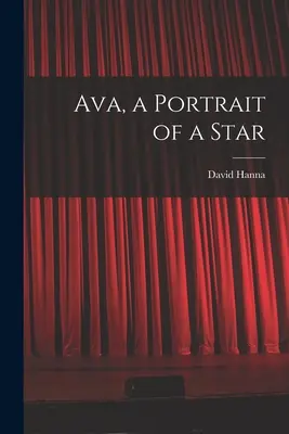 Ava, portrét hviezdy - Ava, a Portrait of a Star