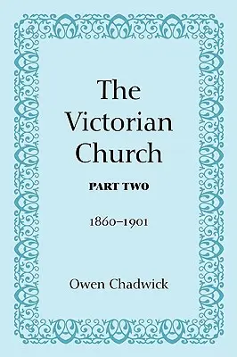 Viktoriánska cirkev, druhá časť - The Victorian Church, Part Two