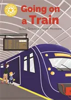 Šampión čítania: Ideme na vlak - samostatné čítanie Žltá 3 literatúra faktu - Reading Champion: Going on a Train - Independent Reading Yellow 3 Non-fiction
