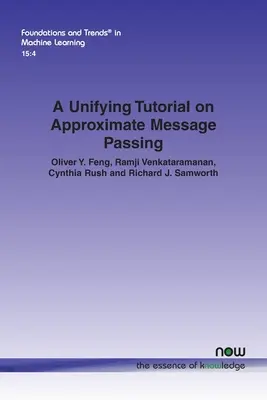 Zjednocujúca učebnica o približnom odovzdávaní správ - A Unifying Tutorial on Approximate Message Passing