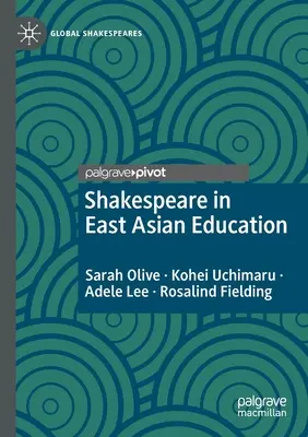 Shakespeare vo východoázijskom vzdelávaní - Shakespeare in East Asian Education