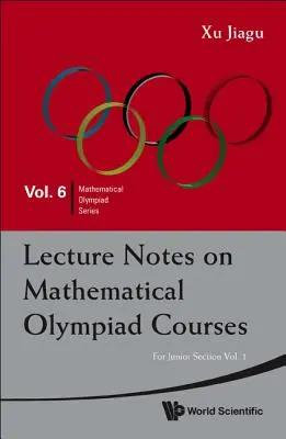 Zápisky z prednášok z kurzov matematickej olympiády: (v 2 zväzkoch) - Lecture Notes on Mathematical Olympiad Courses: For Junior Section (in 2 Volumes)