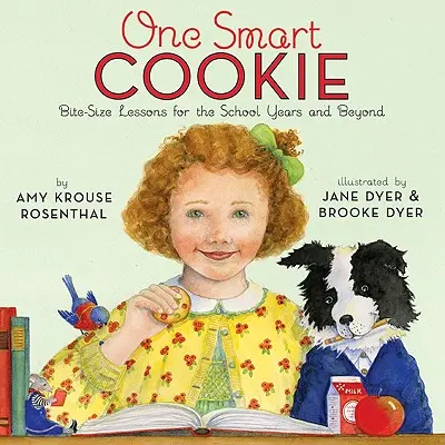 Jeden múdry koláčik: Kniha: Kúskové lekcie do školy a po nej - One Smart Cookie: Bite-Size Lessons for the School Years and Beyond