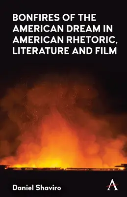 Ohne amerického sna v americkej rétorike, literatúre a filme - Bonfires of the American Dream in American Rhetoric, Literature and Film