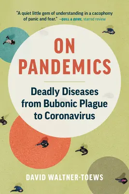 O pandémiách: Smrteľné choroby od dýmějového moru po koronavírus - On Pandemics: Deadly Diseases from Bubonic Plague to Coronavirus