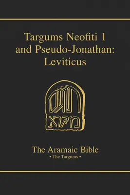 Targumy Neofiti 1 a Pseudo-Jonatán: Tógex Pugax 1 a 2, Leviticus: 1: 3. zväzok - Targums Neofiti 1 and Pseudo-Jonathan: Leviticus: Volume 3