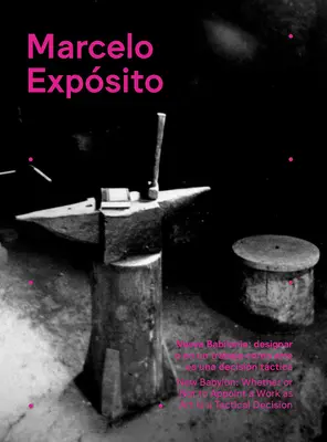 Marcelo Expsito: Nový Babylon: Či dielo označiť za umenie, alebo nie, je taktické rozhodnutie - Marcelo Expsito: New Babylon: Whether or Not to Appoint a Work as Art Is a Tactical Decision