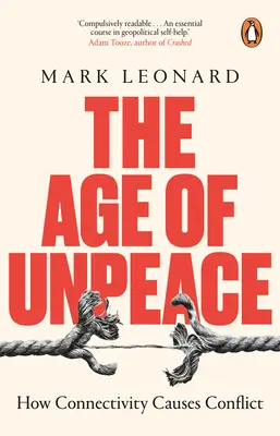 Vek nemíru - Ako konektivita spôsobuje konflikty - Age of Unpeace - How Connectivity Causes Conflict