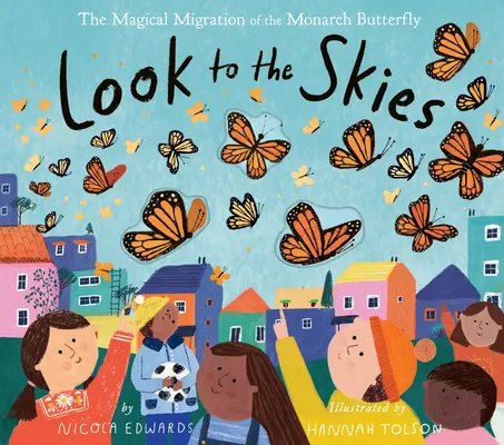 Pozrite sa na oblohu: Magická migrácia motýľa Monarcha - Look to the Skies: The Magical Migration of the Monarch Butterfly