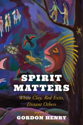 Na duchu záleží: Biela hlina, červené východy, vzdialení iní - Spirit Matters: White Clay, Red Exits, Distant Others
