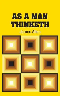 Ako človek myslí - As A Man Thinketh