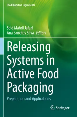Uvoľňovacie systémy v obaloch aktívnych potravín: Príprava a aplikácie - Releasing Systems in Active Food Packaging: Preparation and Applications