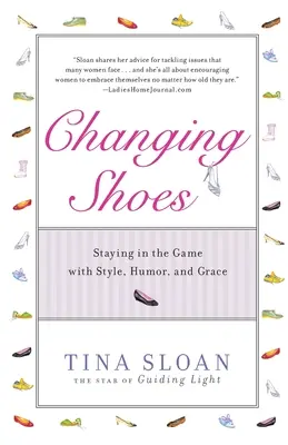 Changing Shoes (Vymieňanie topánok): Vydržať v hre so štýlom, humorom a pôvabom - Changing Shoes: Staying in the Game with Style, Humor, and Grace