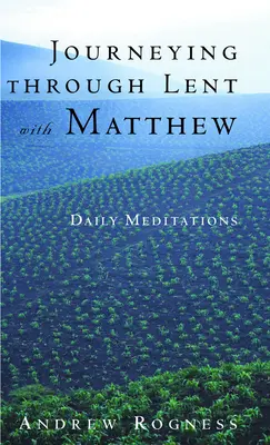 Putovanie pôstnym obdobím s Matúšom - Journeying Through Lent with Matthew