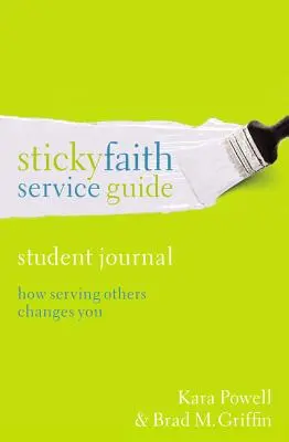 Sprievodca službou lepkavej viery, študentský časopis: Ako ťa služba druhým mení - Sticky Faith Service Guide, Student Journal: How Serving Others Changes You