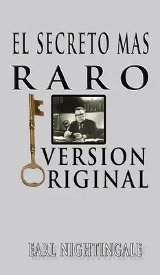 El Secreto Mas Raro (Najpodivnejšie tajomstvo) - El Secreto Mas Raro (The Strangest Secret)